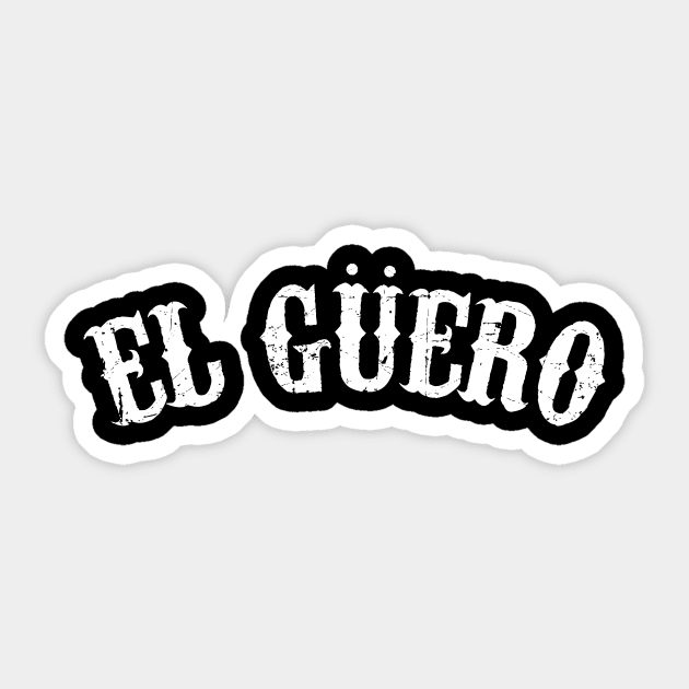 El Guero El Guero Sticker TeePublic